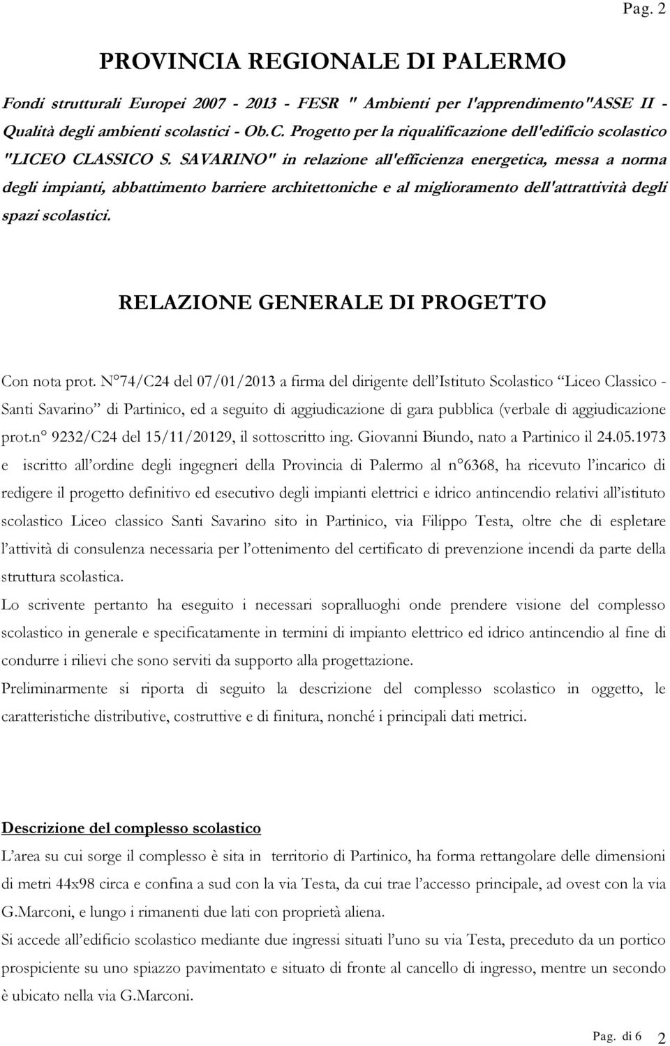 RELAZIONE GENERALE DI PROGETTO Con nota prot.