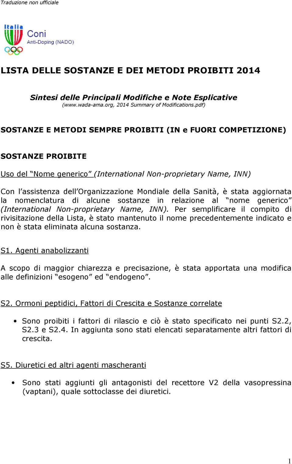 Sanità, è stata aggiornata la nomenclatura di alcune sostanze in relazione al nome generico (International Non-proprietary Name, INN).