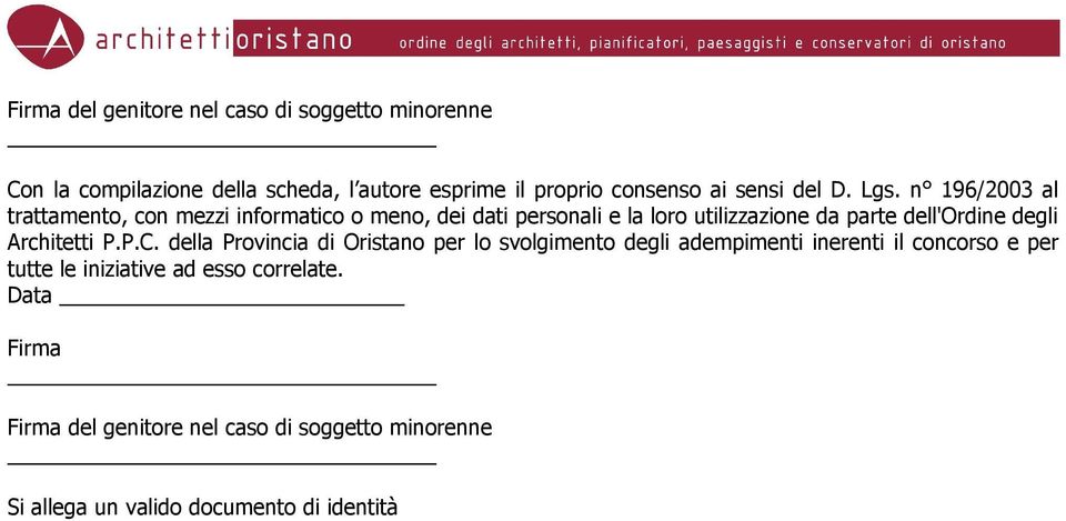 n 196/2003 al trattamento, con mezzi informatico o meno, dei dati personali e la loro utilizzazione da parte dell'ordine degli