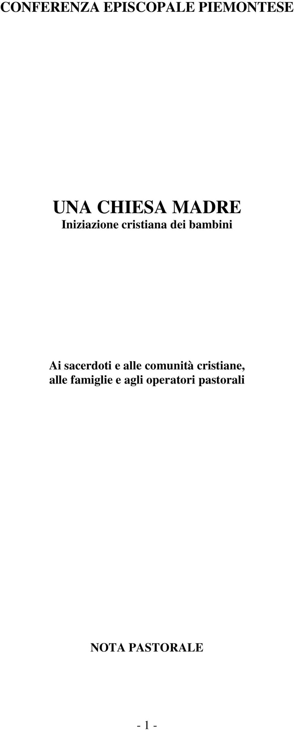 sacerdoti e alle comunità cristiane, alle