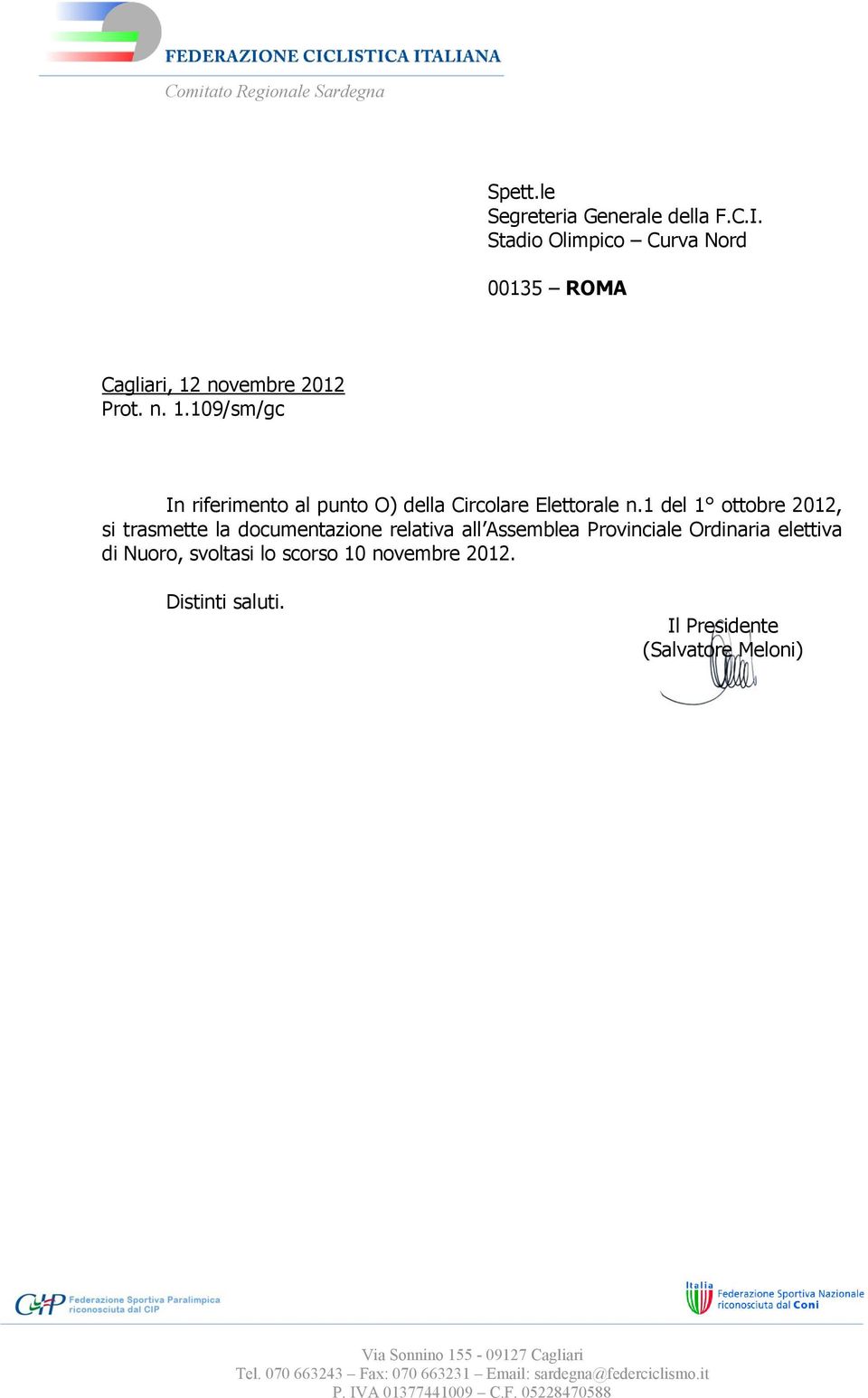 1 del 1 ottobre 2012, si trasmette la documentazione relativa all ssemblea Provinciale Ordinaria elettiva di Nuoro, svoltasi lo scorso