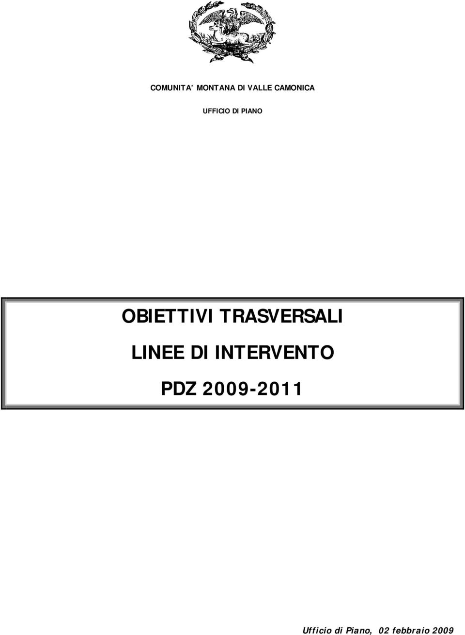 TRASVERSALI LINEE DI INTERVENTO PDZ