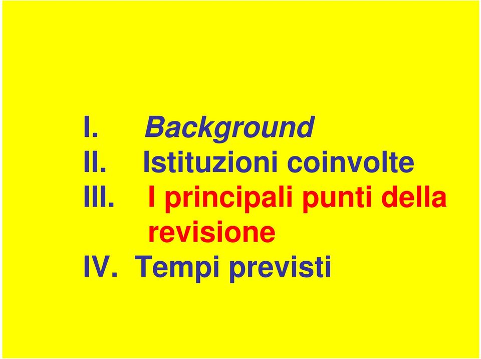 III. I principali punti