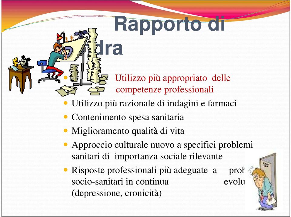 Approccio culturale nuovo a specifici problemi sanitari di importanza sociale rilevante