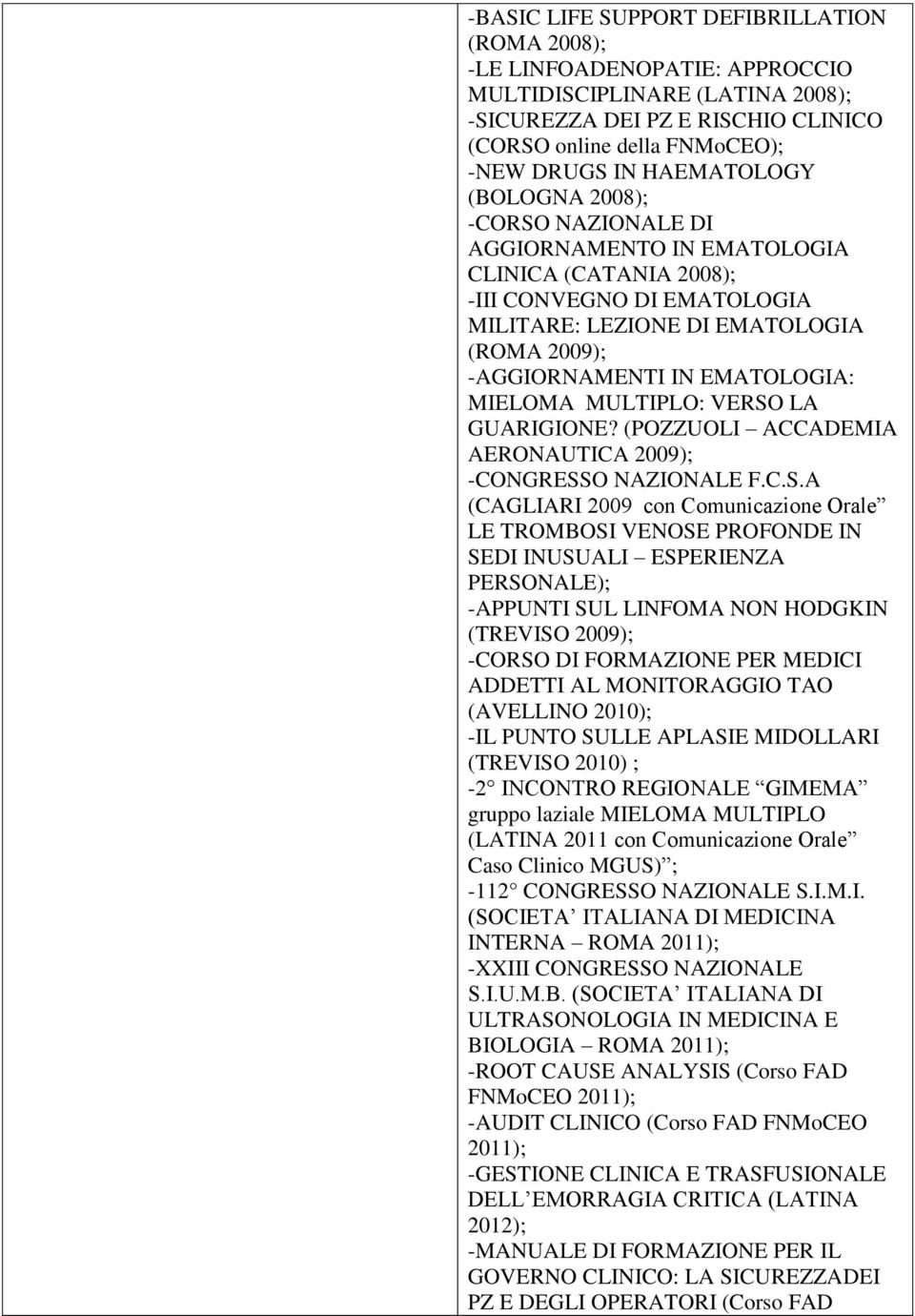 EMATOLOGIA: MIELOMA MULTIPLO: VERSO