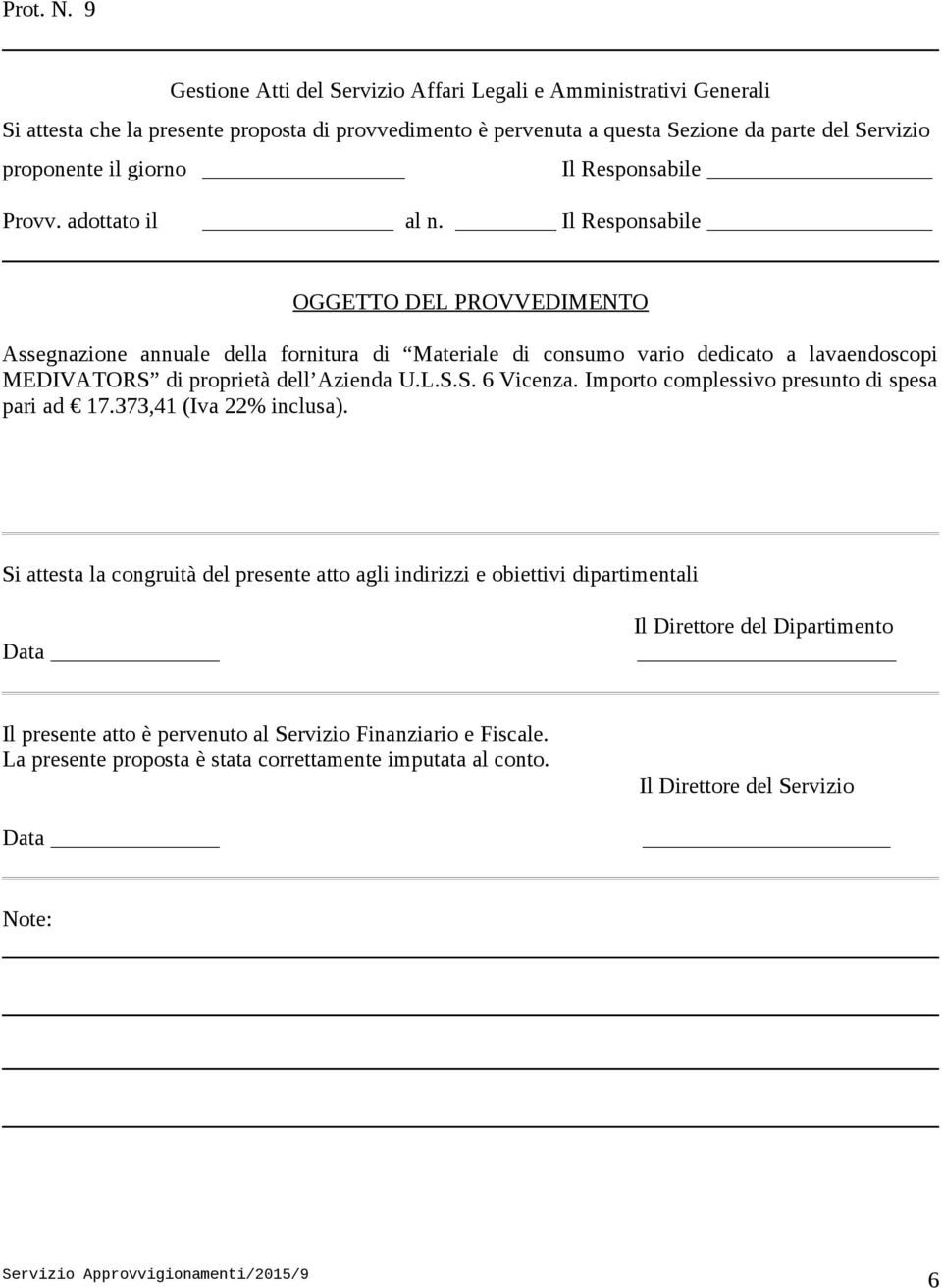 Responsabile Provv. adottato il al n.