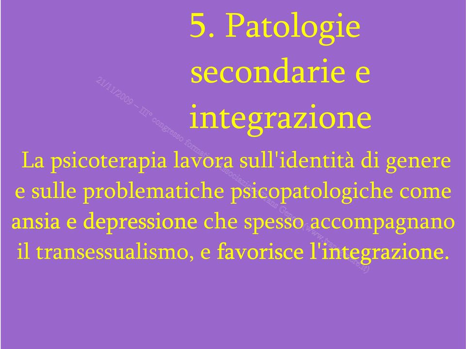 psicopatologiche come ansia e depressione che spesso