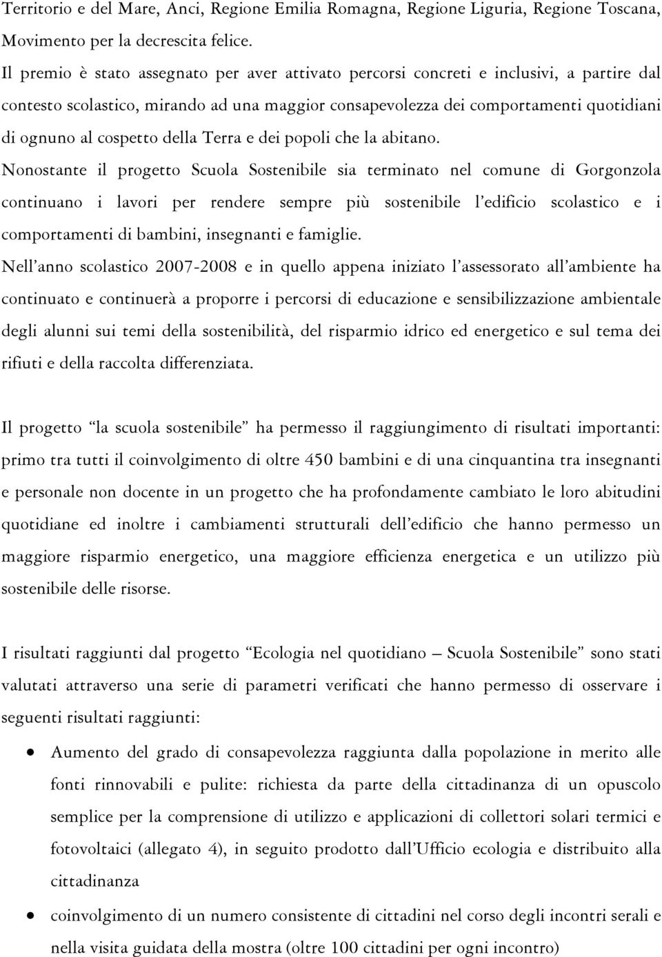 cospetto della Terra e dei popoli che la abitano.