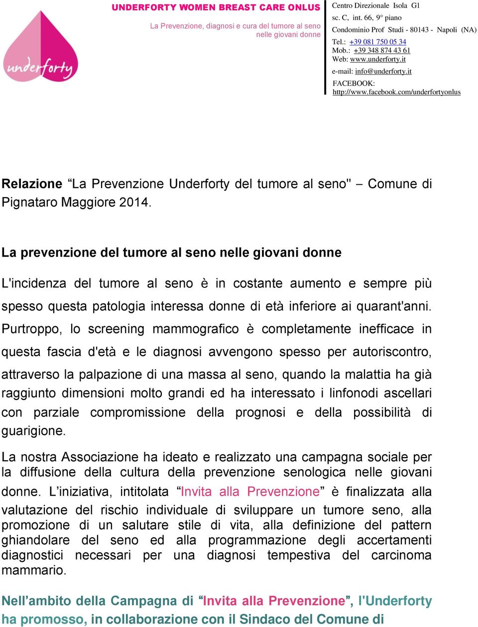 com/underfortyonlus Relazione La Prevenzione Underforty del tumore al seno" Comune di Pignataro Maggiore 2014.