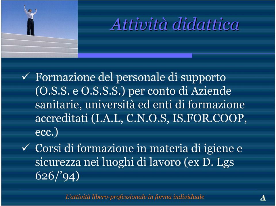 formazione accreditati (I..L, C.N.O.S, IS.FOR.COOP, ecc.