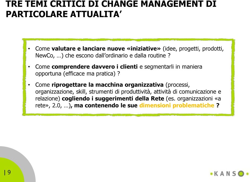 Come comprendere davvero i clienti e segmentarli in maniera opportuna (efficace ma pratica)?