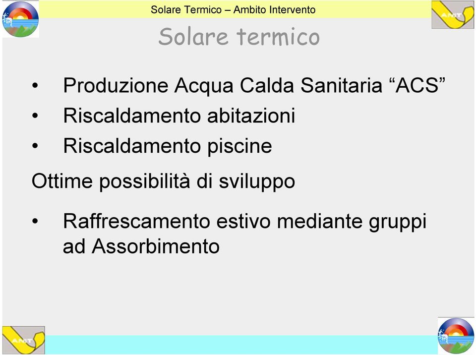 abitazioni Riscaldamento piscine Ottime possibilità