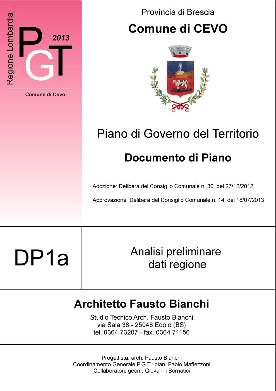 14 del 18/07/2013 DP1a Analisi preliminare dati regione Architetto Fausto Bianchi Studio Tecnico Arch.