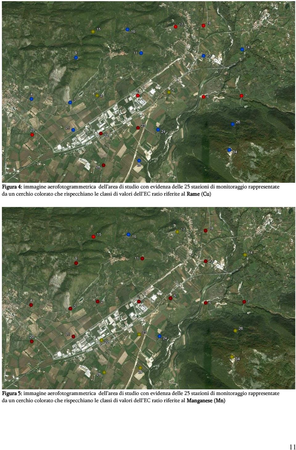 Figura 5: immagine aerofotogrammetrica dell area di studio con evidenza delle 25 stazioni di monitoraggio