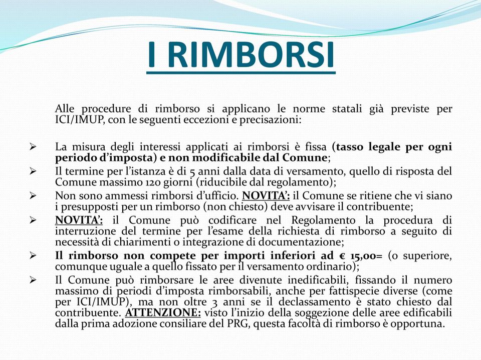 regolamento); Non sono ammessi rimborsi d ufficio.