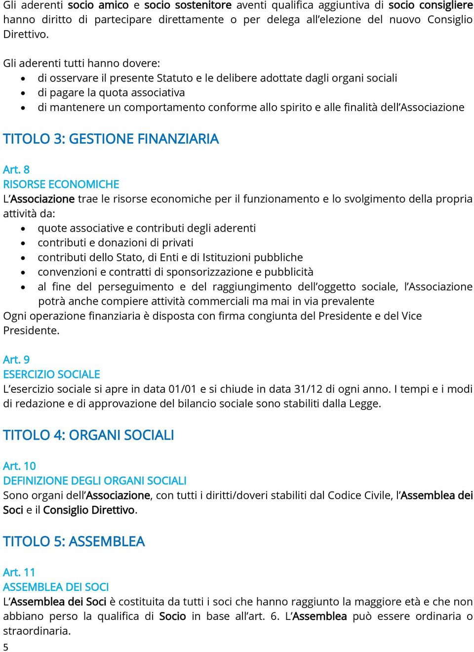 finalità dell Associazione TITOLO 3: GESTIONE FINANZIARIA Art.