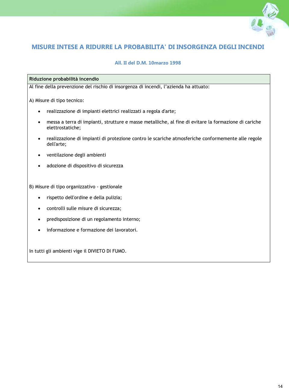 formazione di cariche elettrostatiche; realizzazione di impianti di protezione contro le scariche atmosferiche conformemente alle regole dell'arte; ventilazione degli ambienti adozione di dispositivo