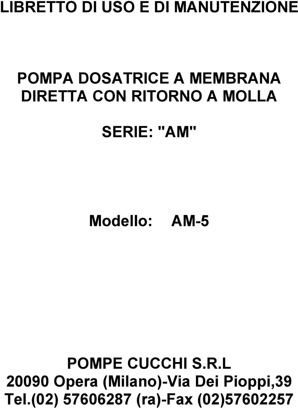 Modello: AM-5 POMPE CUCCHI S.R.