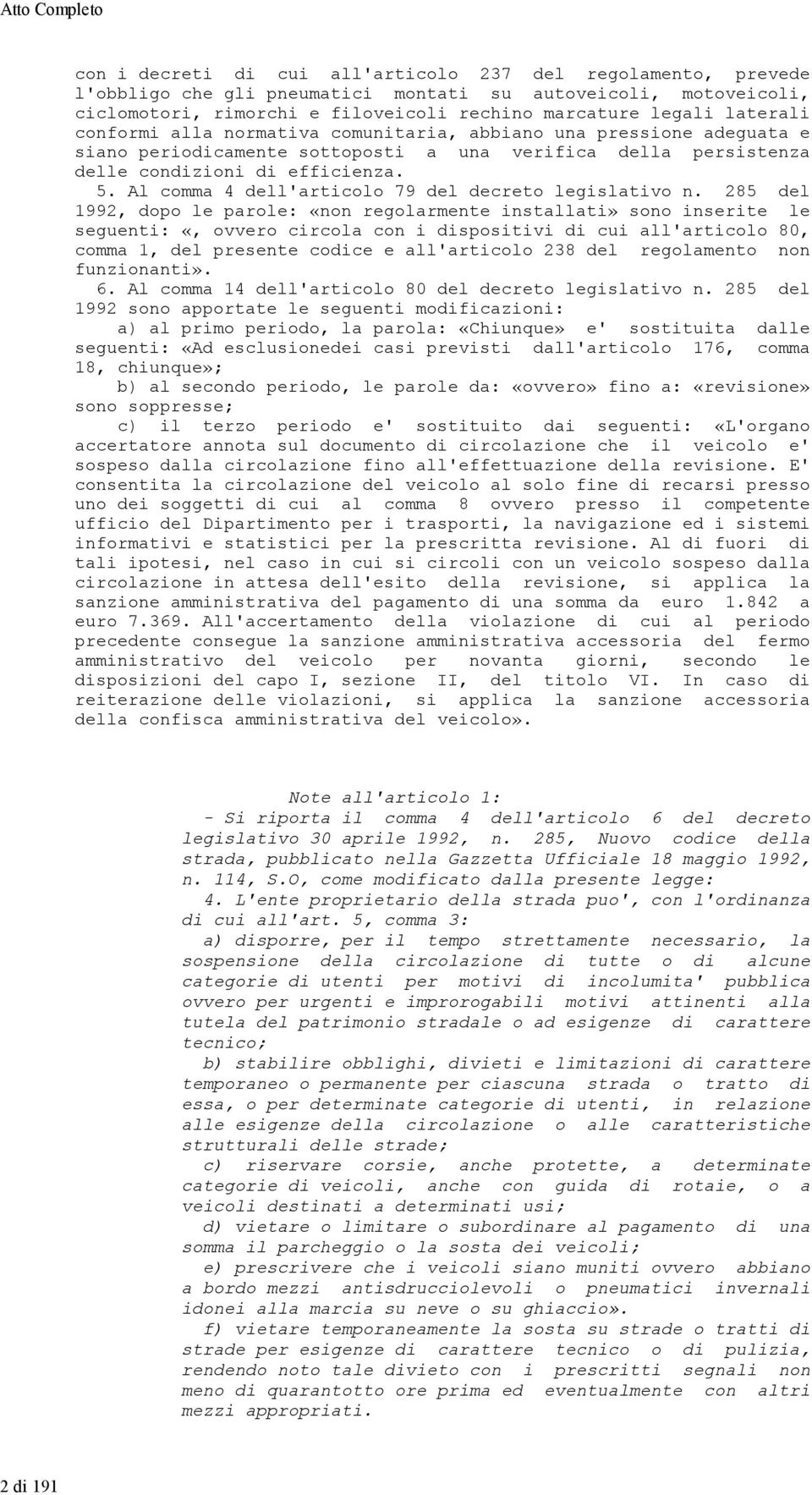 Al comma 4 dell'articolo 79 del decreto legislativo n.