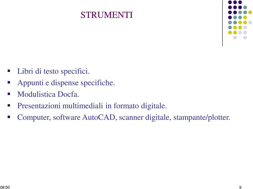 Presentazioni multimediali in formato digitale.