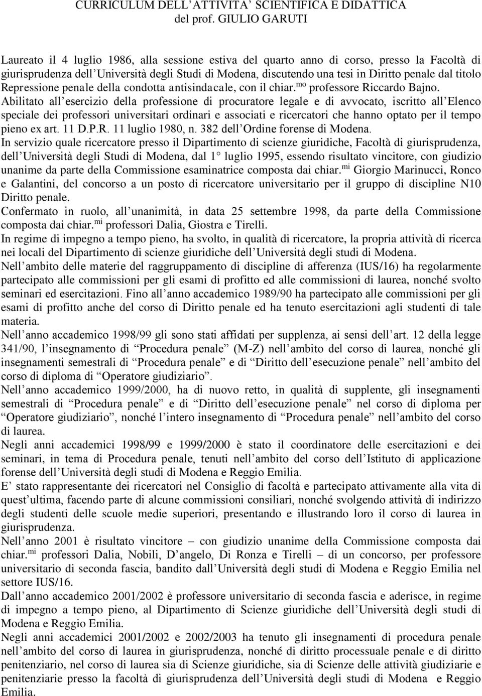 penale dal titolo Repressione penale della condotta antisindacale, con il chiar. mo professore Riccardo Bajno.