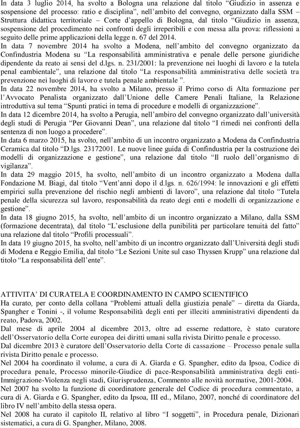 prime applicazioni della legge n. 67 del 2014.