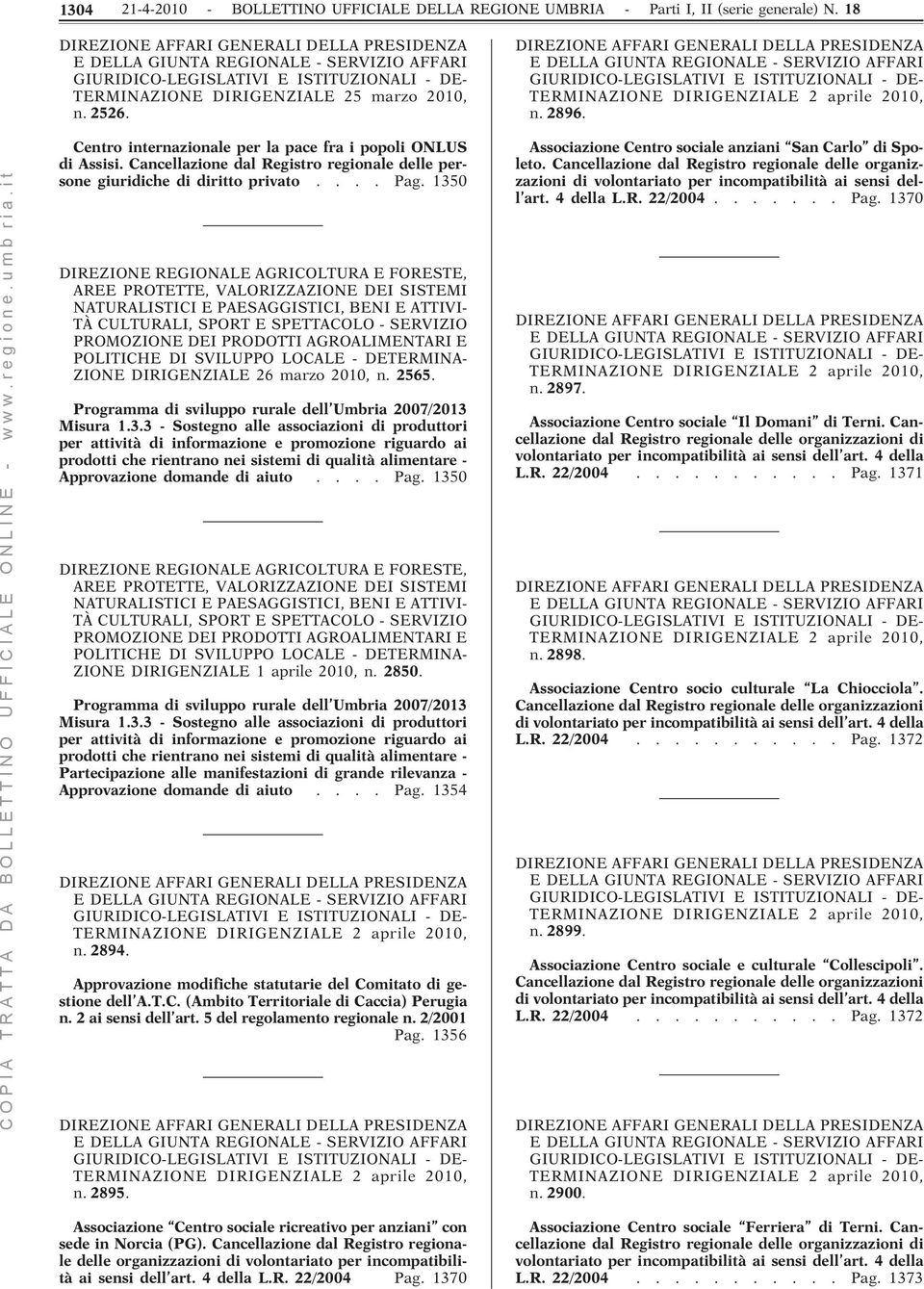 DIREZIONE AFFARI GENERALI DELLA PRESIDENZA E DELLA GIUNTA REGIONALE - SERVIZIO AFFARI GIURIDICO-LEGISLATIVI E ISTITUZIONALI - DE- TERMINAZIONE DIRIGENZIALE 2 aprile 2010, n. 2896.