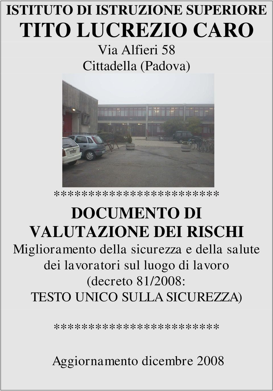 Miglioramento della sicurezza e della salute dei lavoratori sul luogo di lavoro