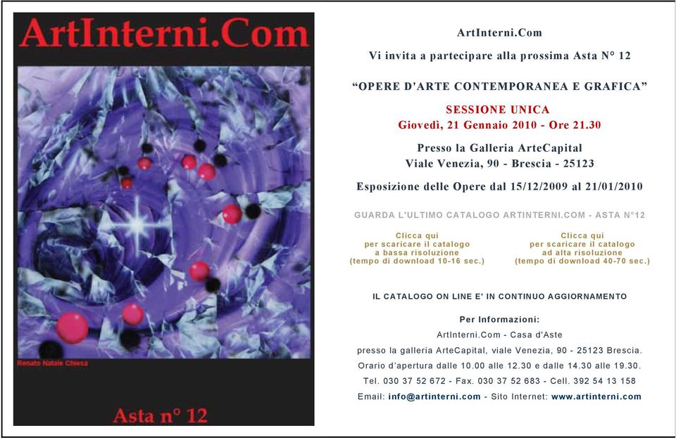 COM - ASTA N 12 (tempo di download 10-16 sec.) IL CATALOGO ON LINE E' IN CONTINUO AGGIORNAMENTO Orario d apertura dalle 10.00 alle 12.