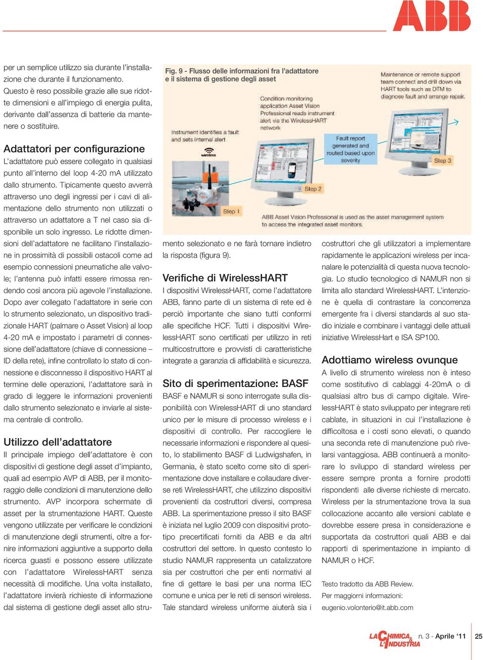 9 - Flusso delle informazioni fra l adattatore e il sistema di gestione degli asset Adattatori per configurazione L adattatore può essere collegato in qualsiasi punto all interno del loop 4-20 ma