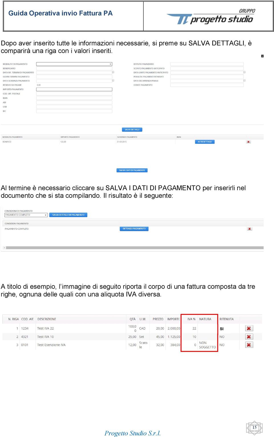 Al termine è necessario cliccare su SALVA I DATI DI PAGAMENTO per inserirli nel documento che si sta