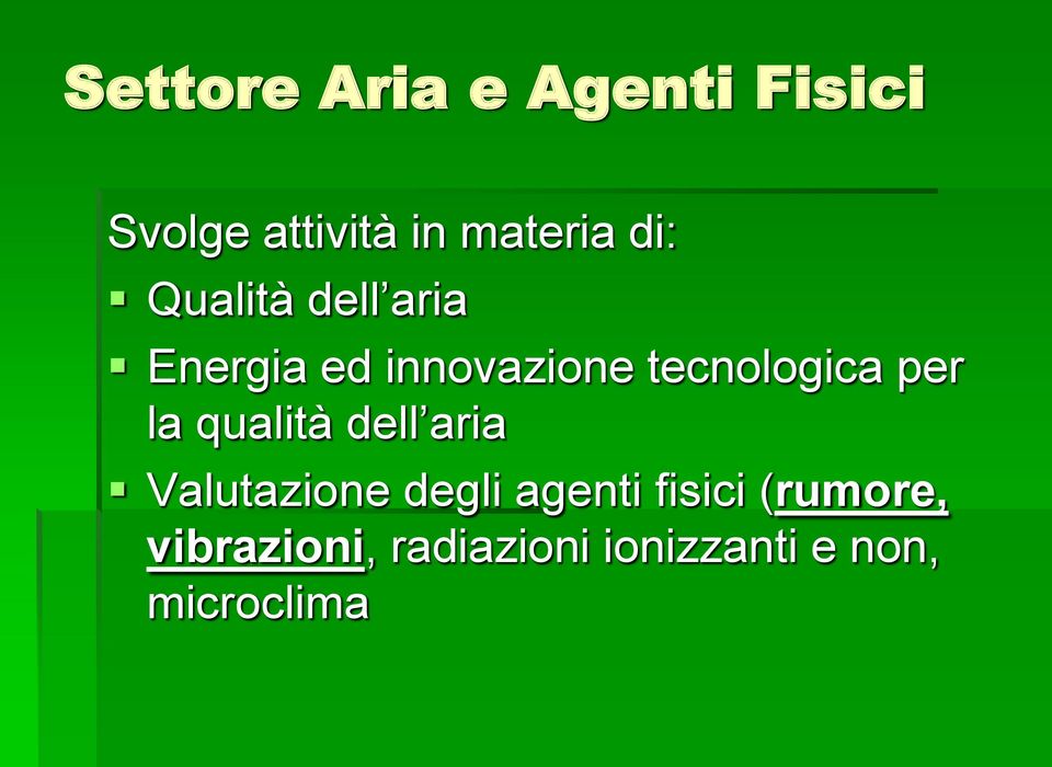 per la qualità dell aria Valutazione degli agenti fisici