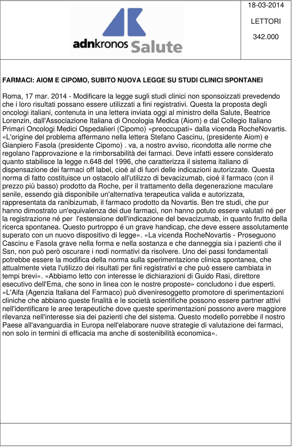 Questa la proposta degli oncologi italiani, contenuta in una lettera inviata oggi al ministro della Salute, Beatrice Lorenzin, dall'associazione Italiana di Oncologia Medica (Aiom) e dal Collegio
