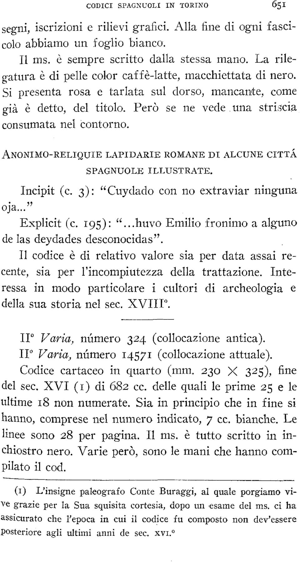 ANONIMO-RELIOUIE LAPIDARIE ROMANE DI ALCUNE CITTÁ SPAGNUOLE ILLUSTRATE. Incipit (c. 3): "Cuydado con no extraviar ninguna oja... Explicit (c. 195): ".