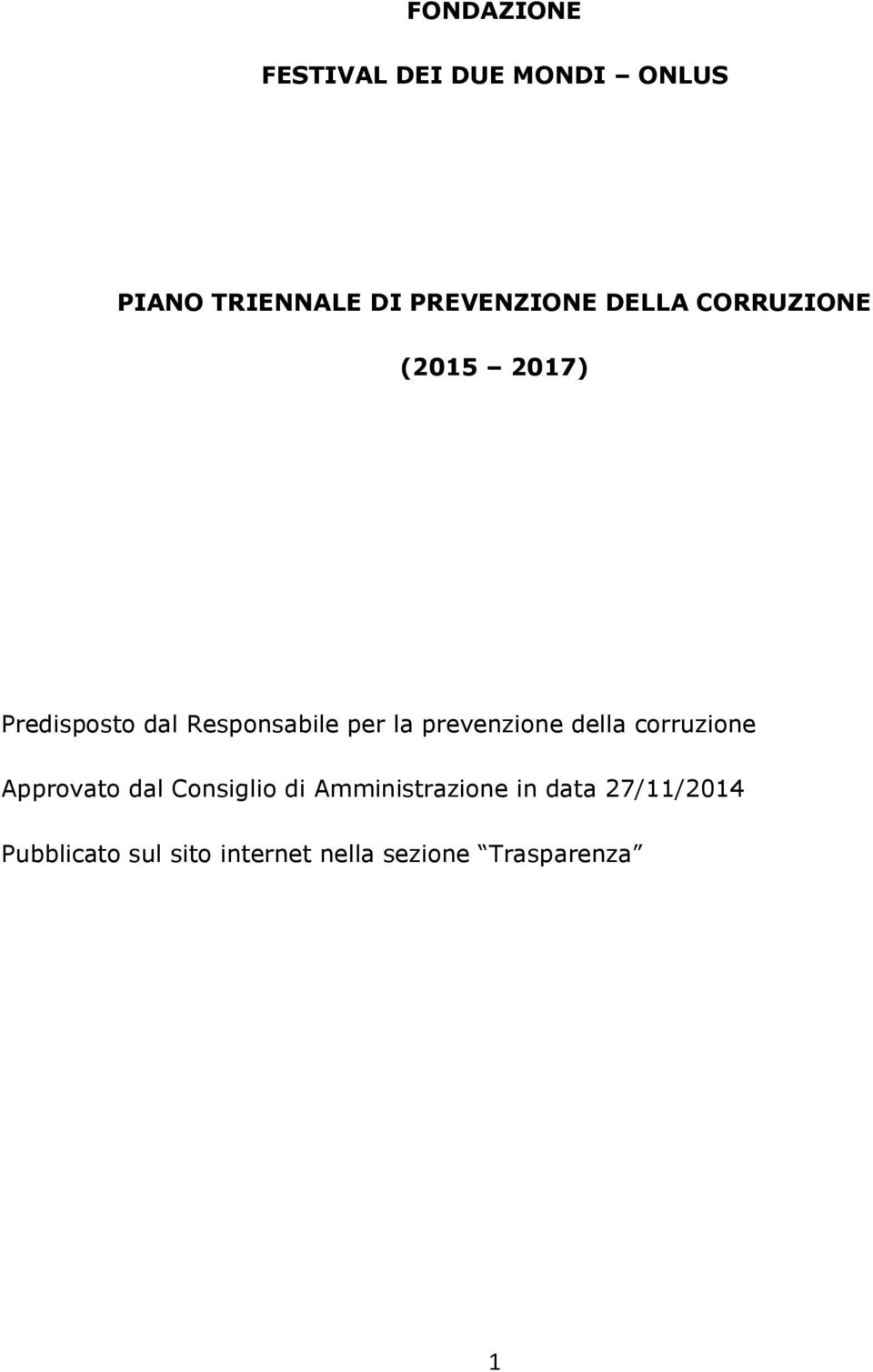 prevenzione della corruzione Approvato dal Consiglio di