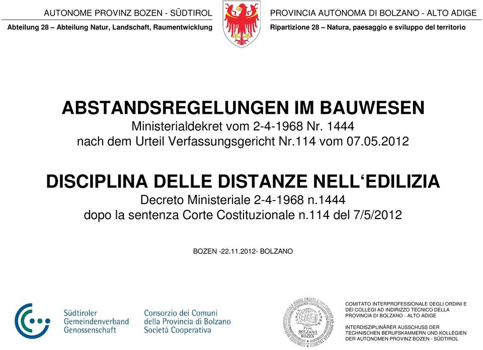 2012 DISCIPLINA DELLE DISTANZE NELL EDILIZIA Decreto Ministeriale 2-4-1968 n.1444 dopo la sentenza Corte Costituzionale n.114