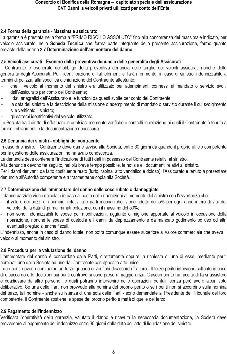 7 Determinazione dell ammontare del danno. 2.