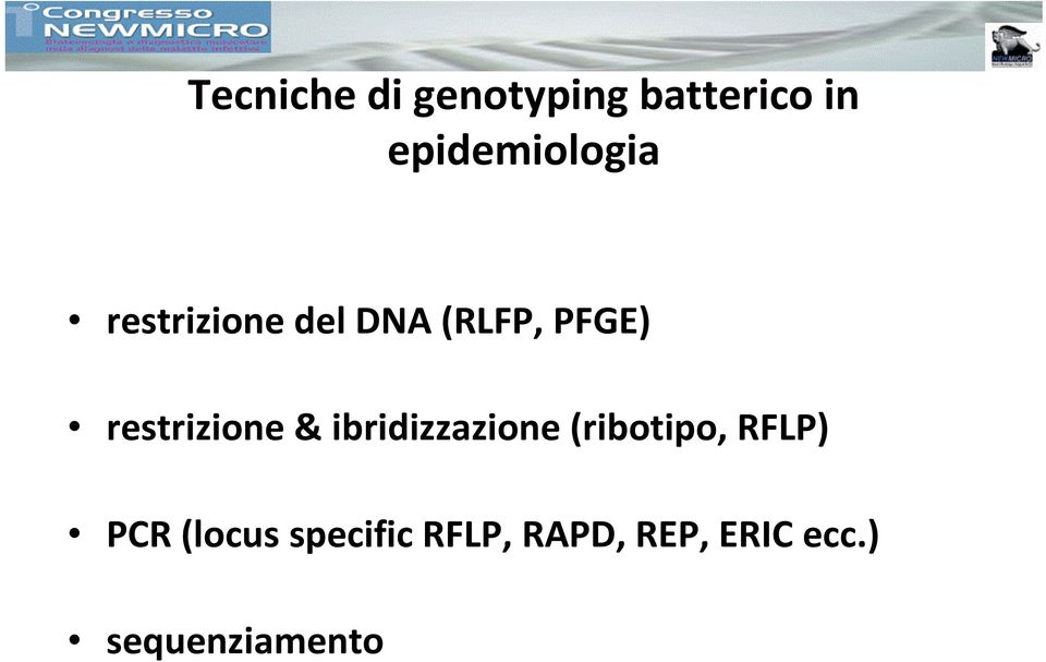 restrizione & ibridizzazione (ribotipo, RFLP)