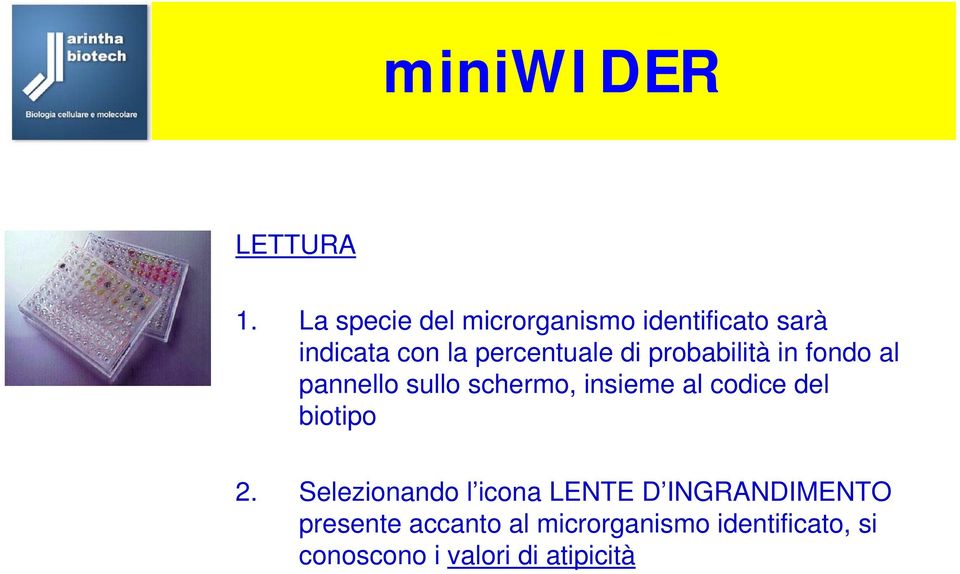 di probabilità in fondo al pannello sullo schermo, insieme al codice del