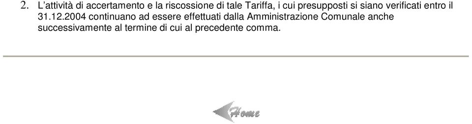 2004 continuano ad essere effettuati dalla Amministrazione