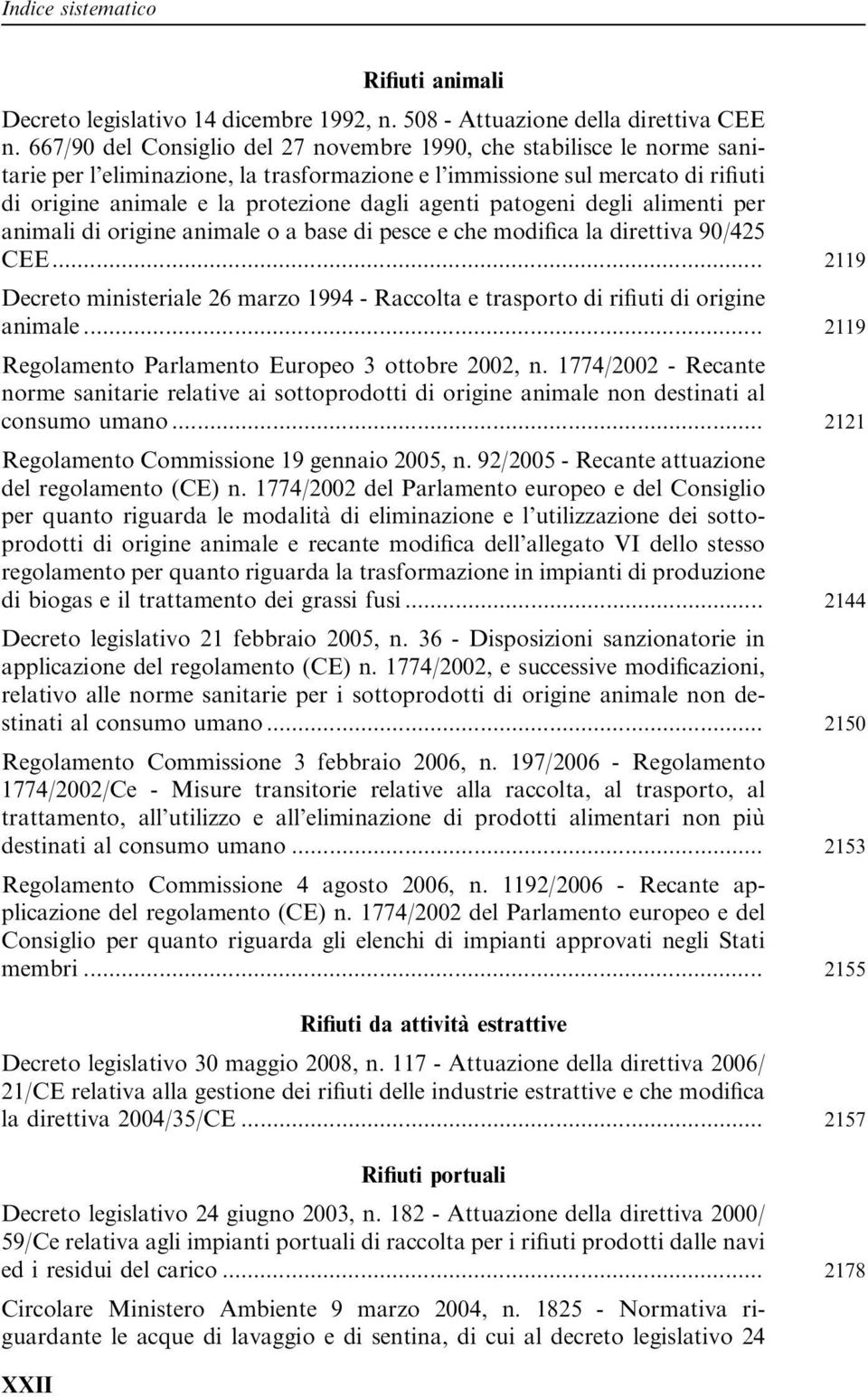 agenti patogeni degli alimenti per animali di origine animale o a base di pesce e che modifica la direttiva 90/425 CEE.