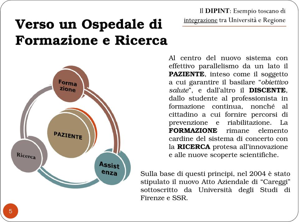 percorsi di prevenzione e riabilitazione.