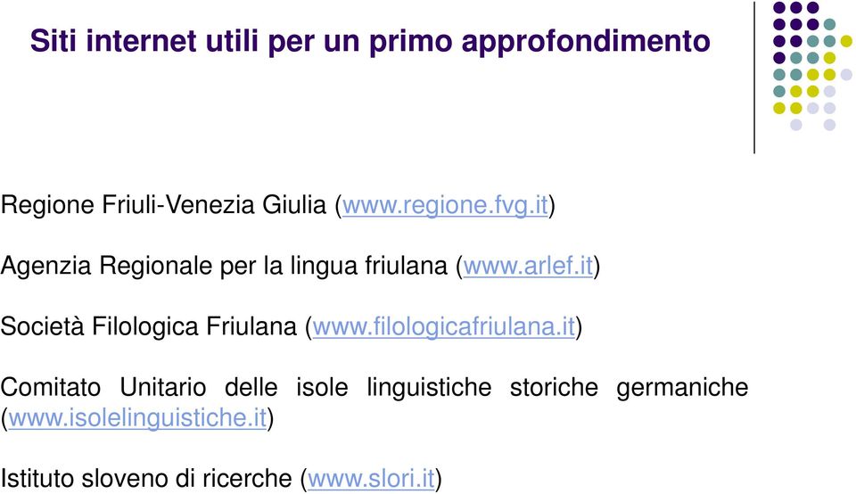 it) Società Filologica Friulana (www.filologicafriulana.