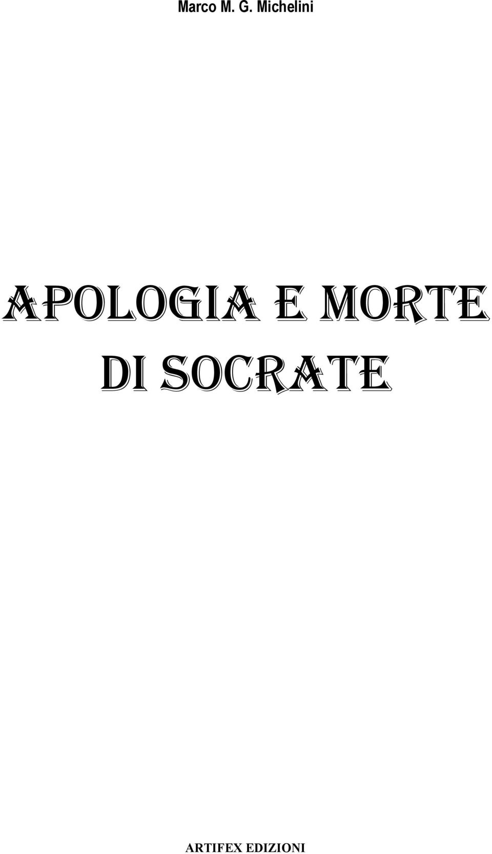 APOLOGIA E MORTE