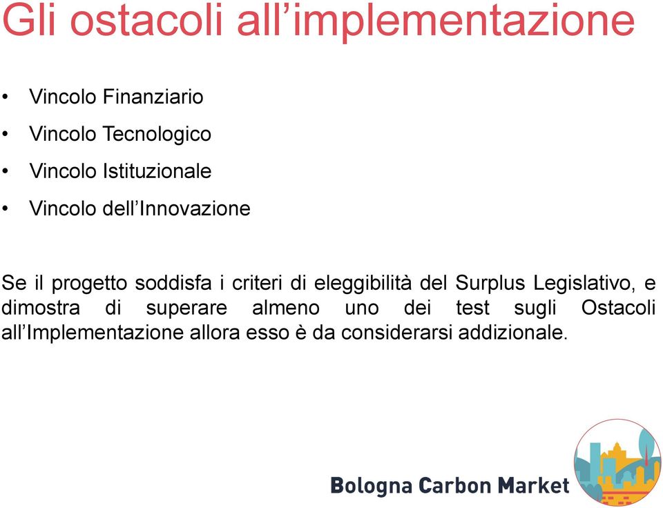 criteri di eleggibilità del Surplus Legislativo, e dimostra di superare almeno