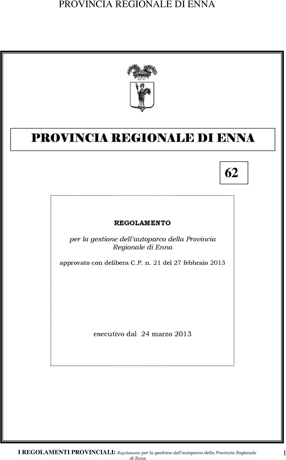 Provincia Regionale approvato con delibera C.