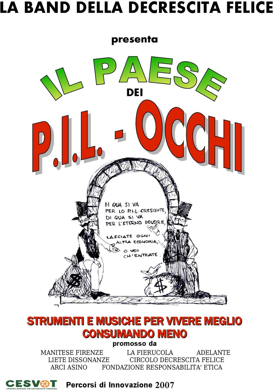 FIERUCOLA ADELANTE LIETE DISSONANZE CIRCOLO DECRESCITA FELICE ARCI