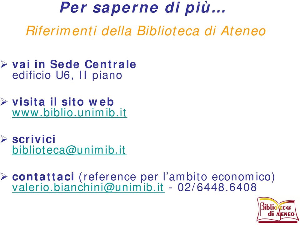 biblio.unimib.it scrivici biblioteca@unimib.