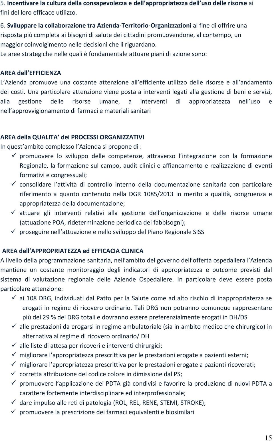 coinvolgimento nelle decisioni che li riguardano.