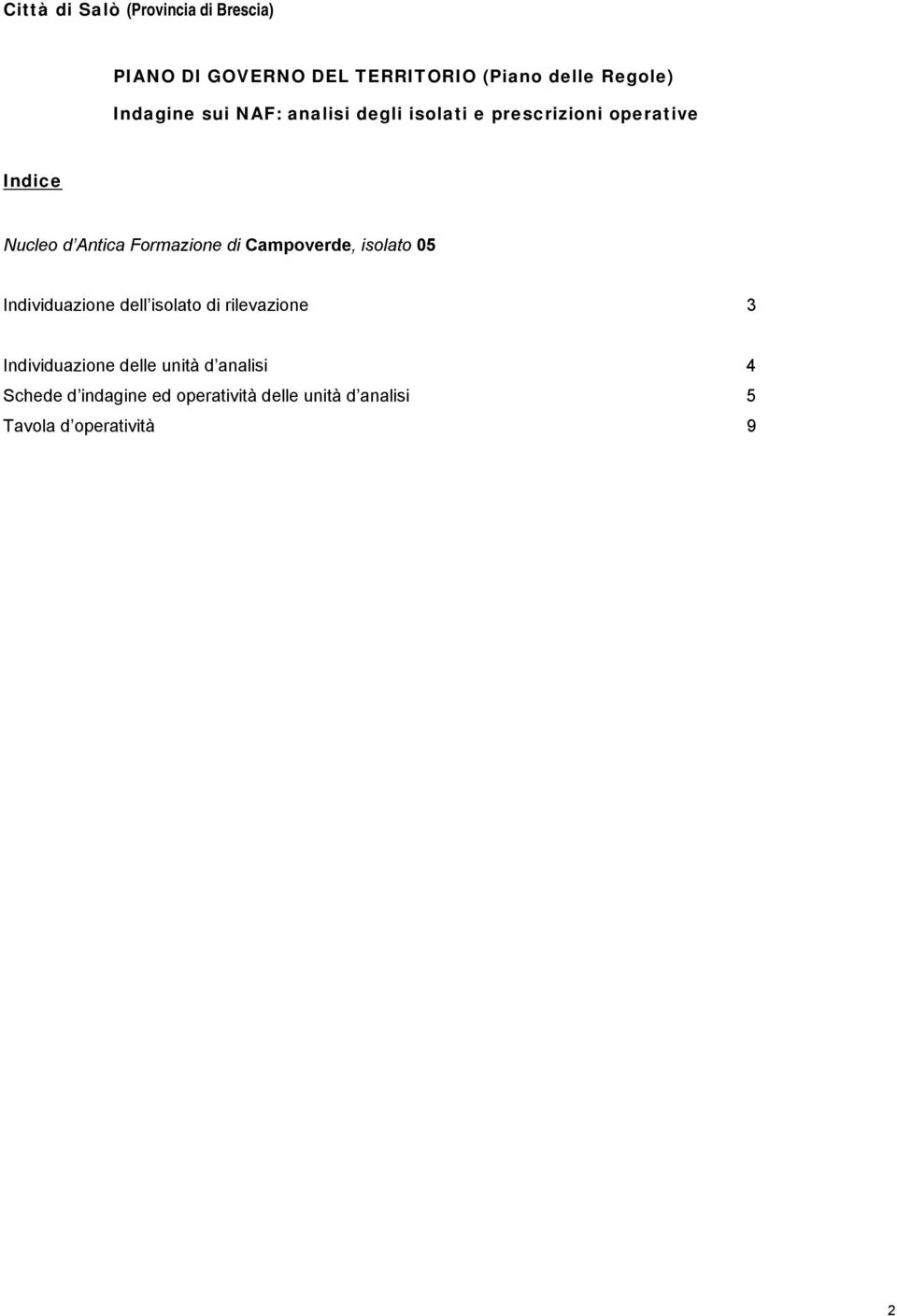 Formazione di Campoverde, isolato 0 Individuazione dell isolato di rilevazione 3